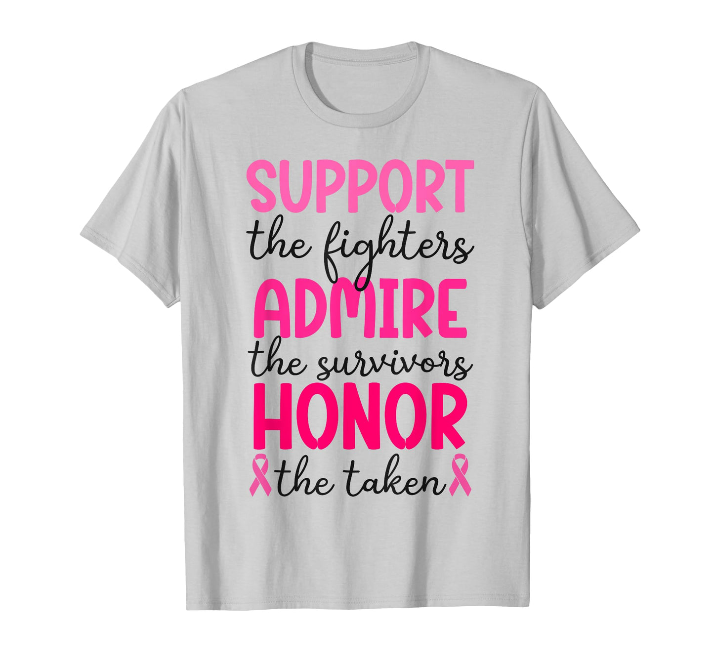 Breast Cancer Support Admire Honor Breast Cancer Awareness T-Shirt