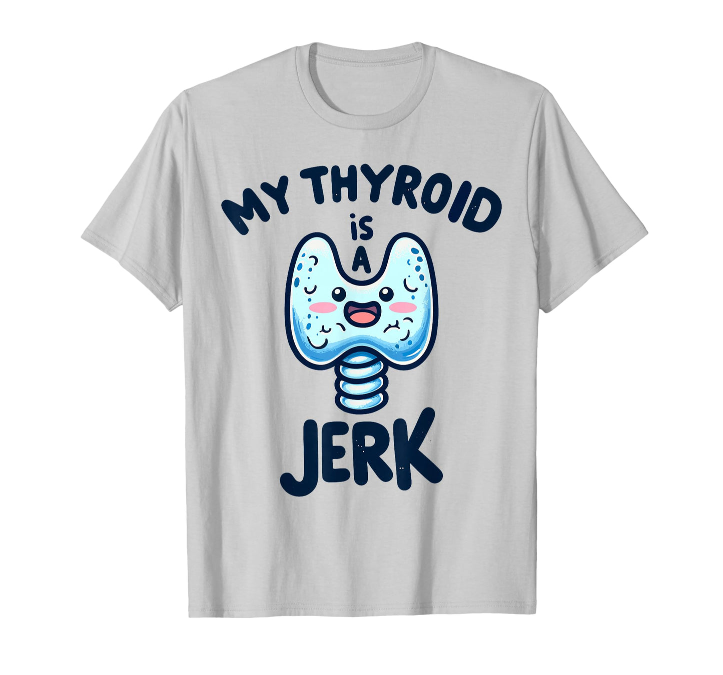My Thyroid is a Jerk Disease Funny Surgery Recovery Cancer T-Shirt
