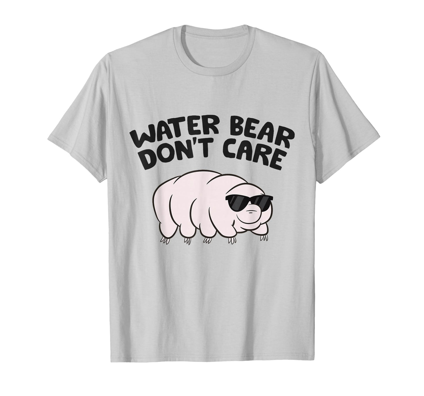 Water Bear Don't Care Science Tardigrade T-Shirt