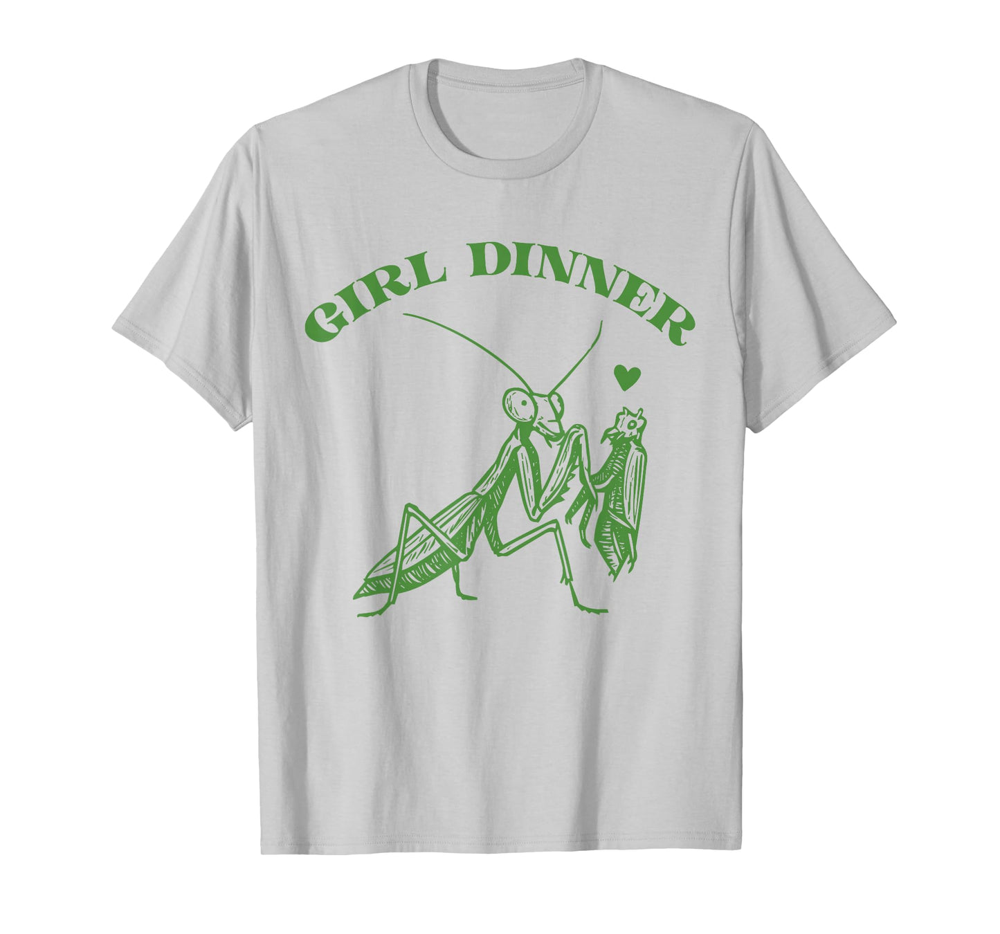 Girl Dinner Vintage Mantis Funny Sarcastic T-Shirt