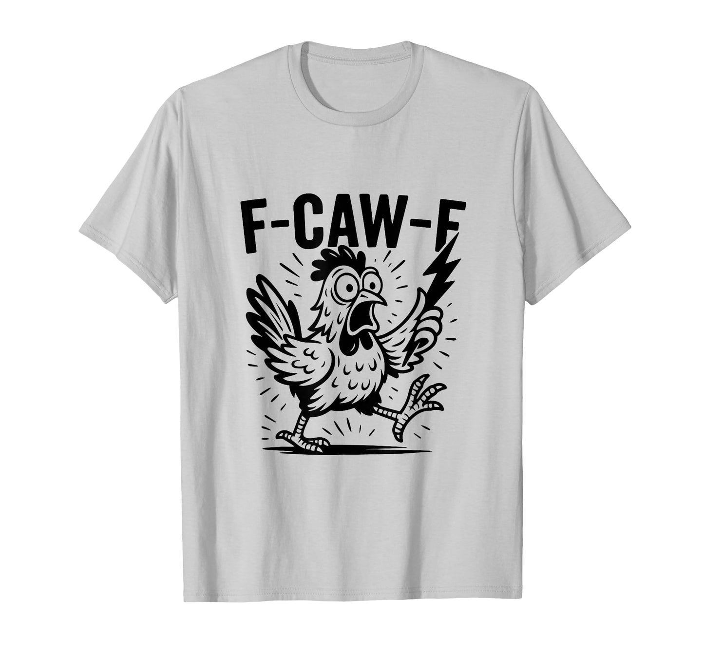 Quote Rooster Meme F-Caw-F Funny Chicken Humor Gifts T-Shirt