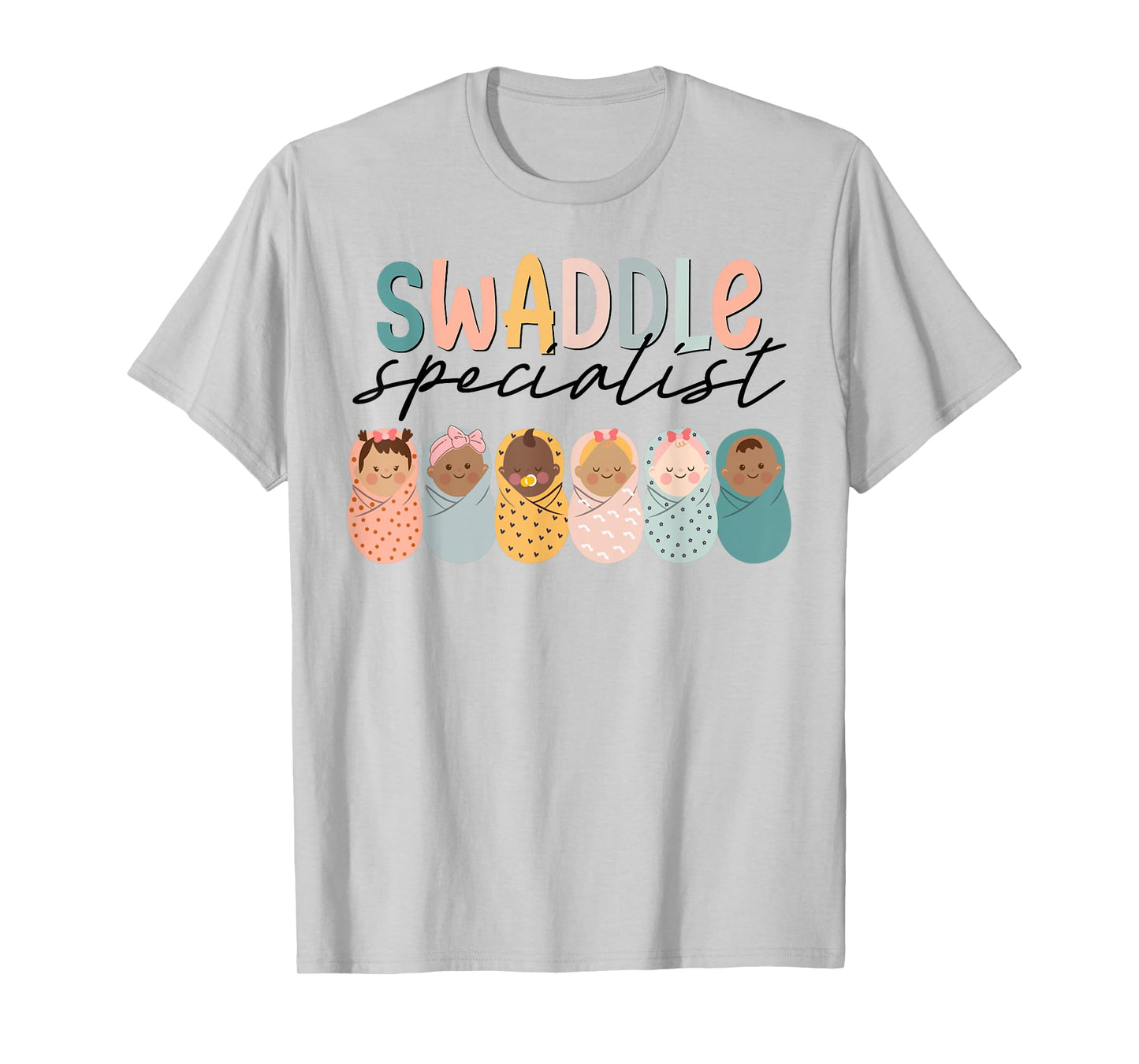 Funny Swaddle Specialist Labor Delivery Nurse Nurse RN T-Shirt