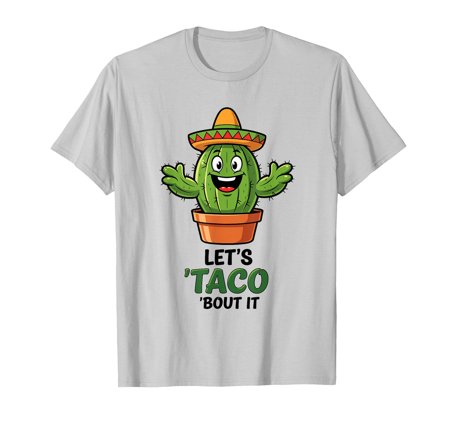 Let's Taco 'Bout It Funny Cactus Mexican Food Pun T-Shirt