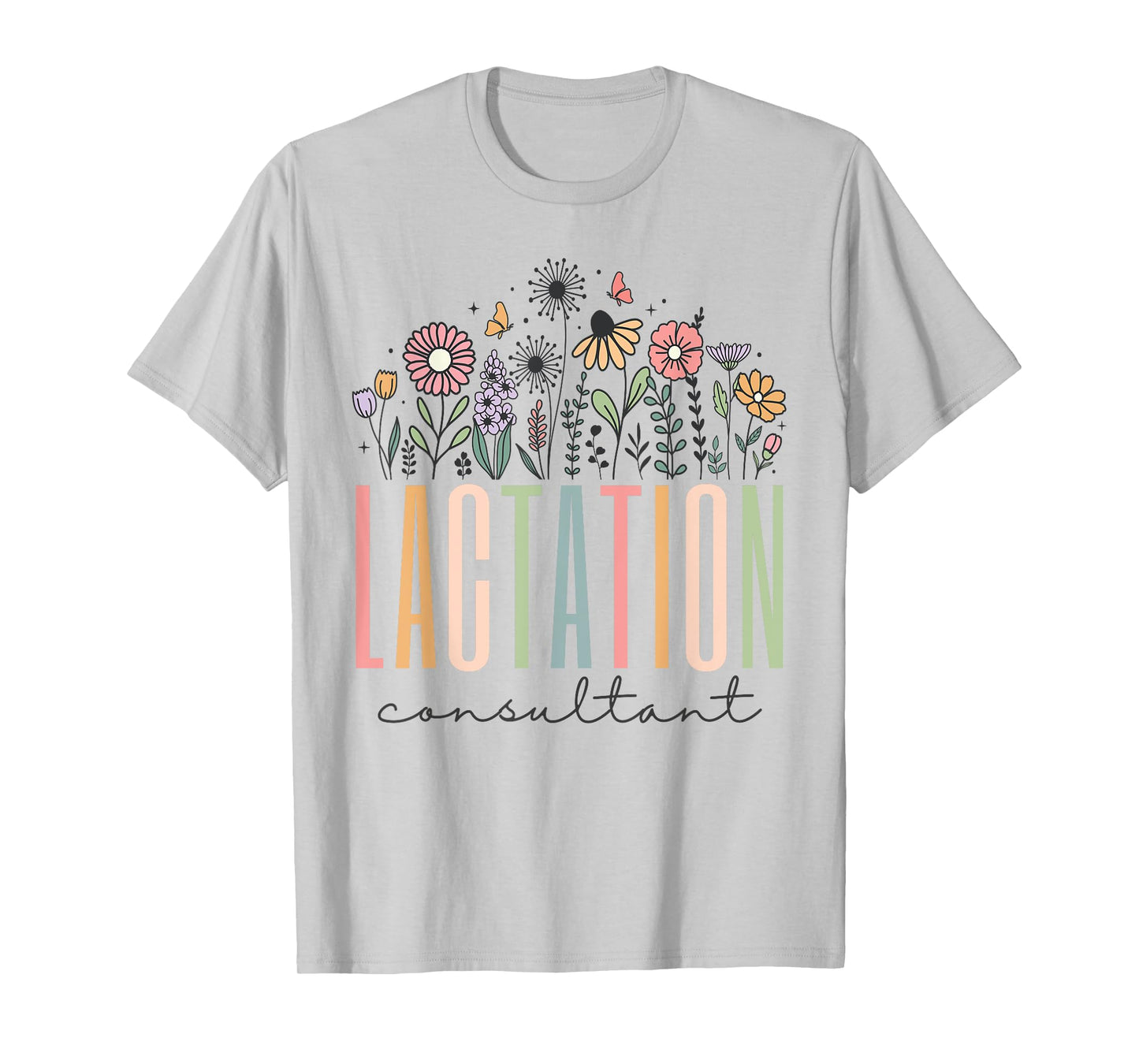 Wildflower Lactation Consultant Breastfed IBCLC Breast Milk T-Shirt