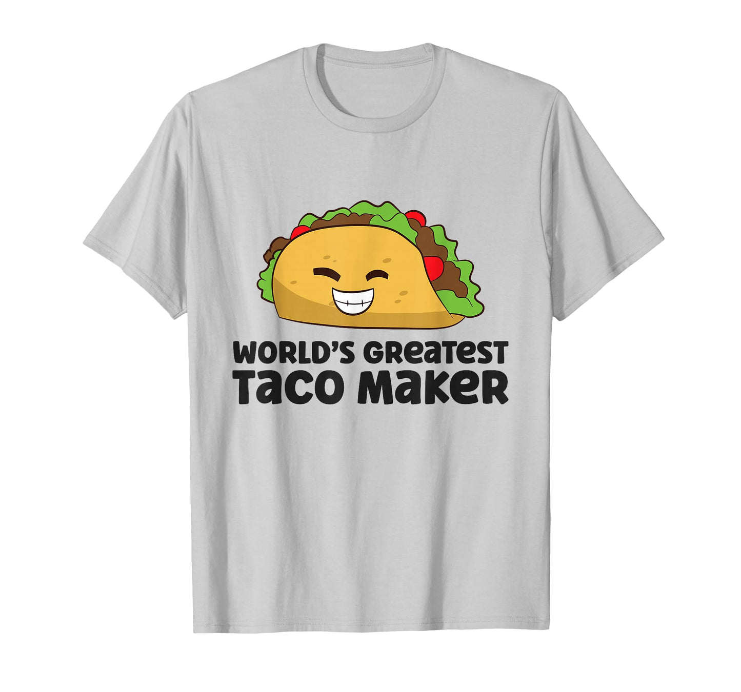 World's Greatest Taco Maker Funny Taco T-Shirt