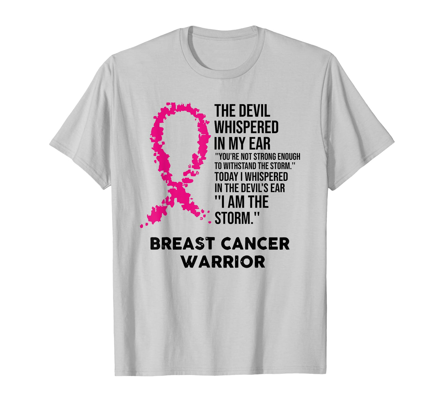 the devil whispered in my ear breast cancer warrior T-Shirt