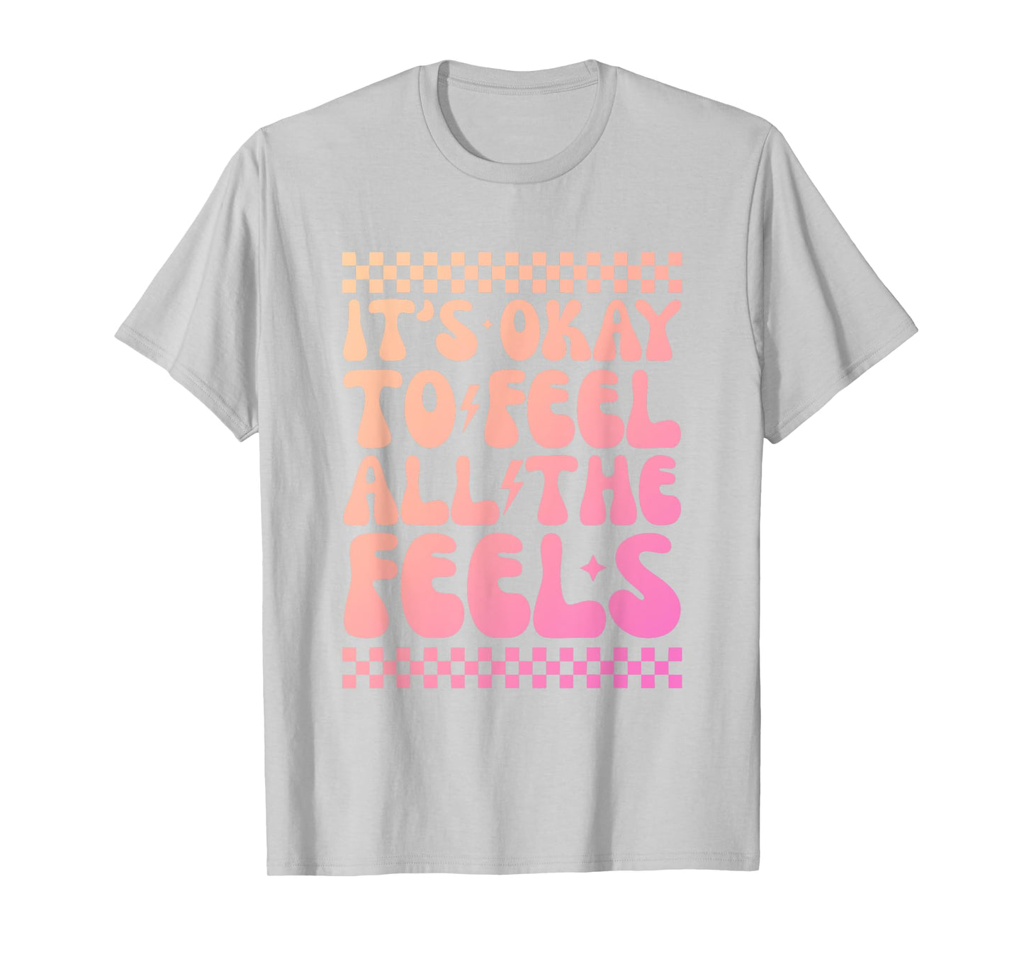 Its Okay To Feel All The Feels Sped Teacher Mental Health T-Shirt