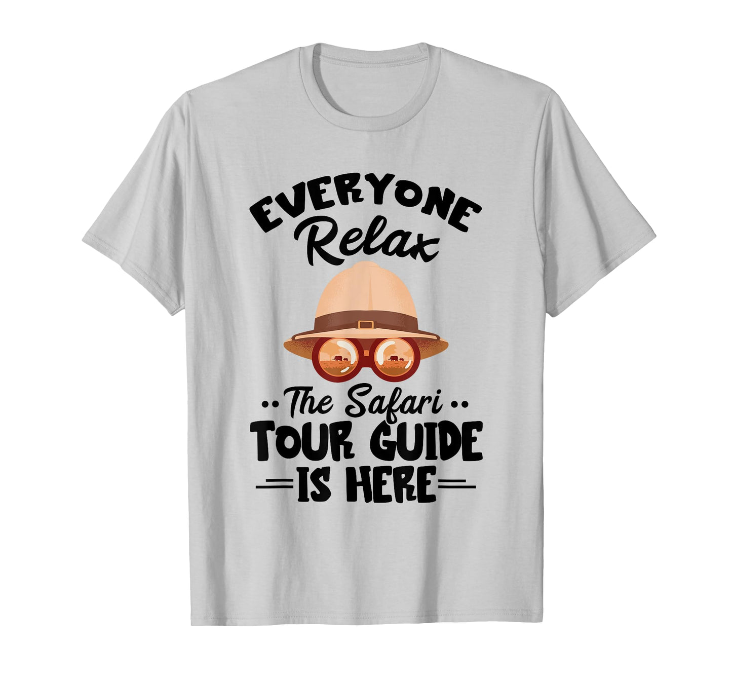Safari Tour Guide Costume Everyone Relax Safari Tour Guide T-Shirt