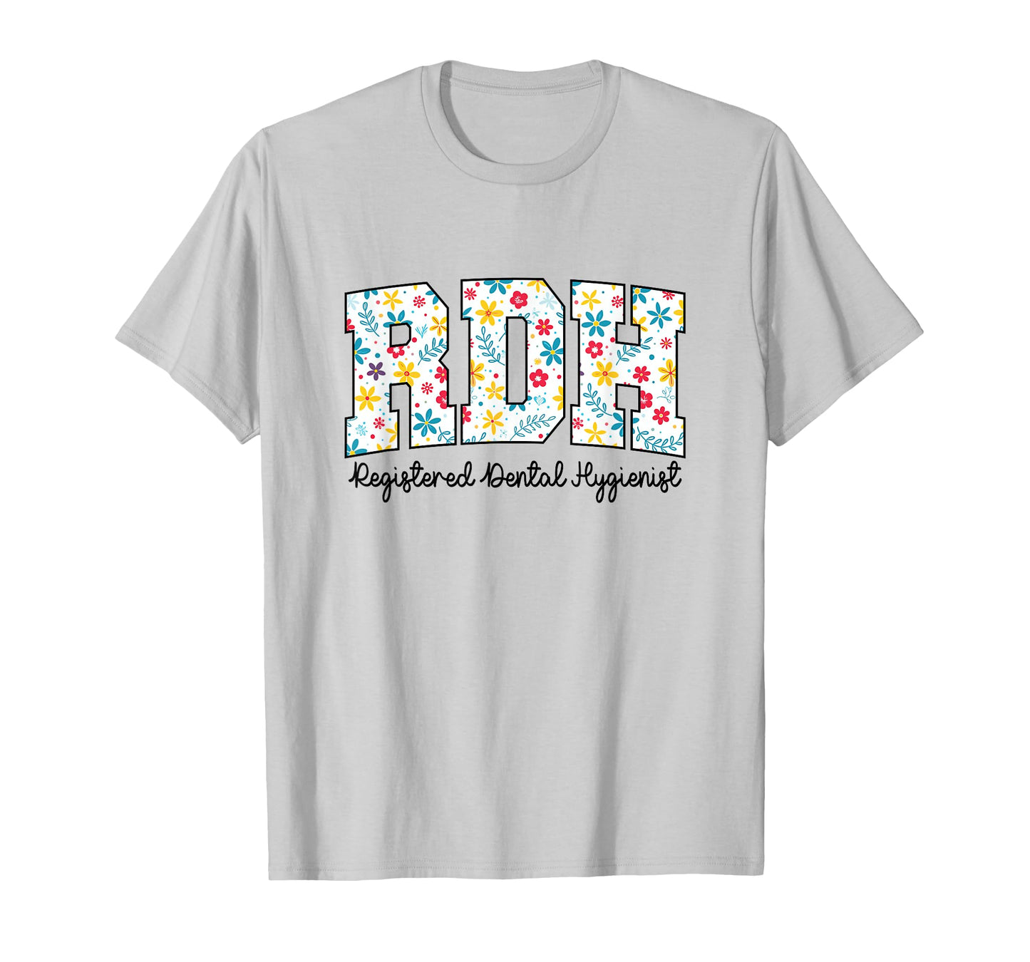RDH Registered Floral Dental Hygienist T-Shirt