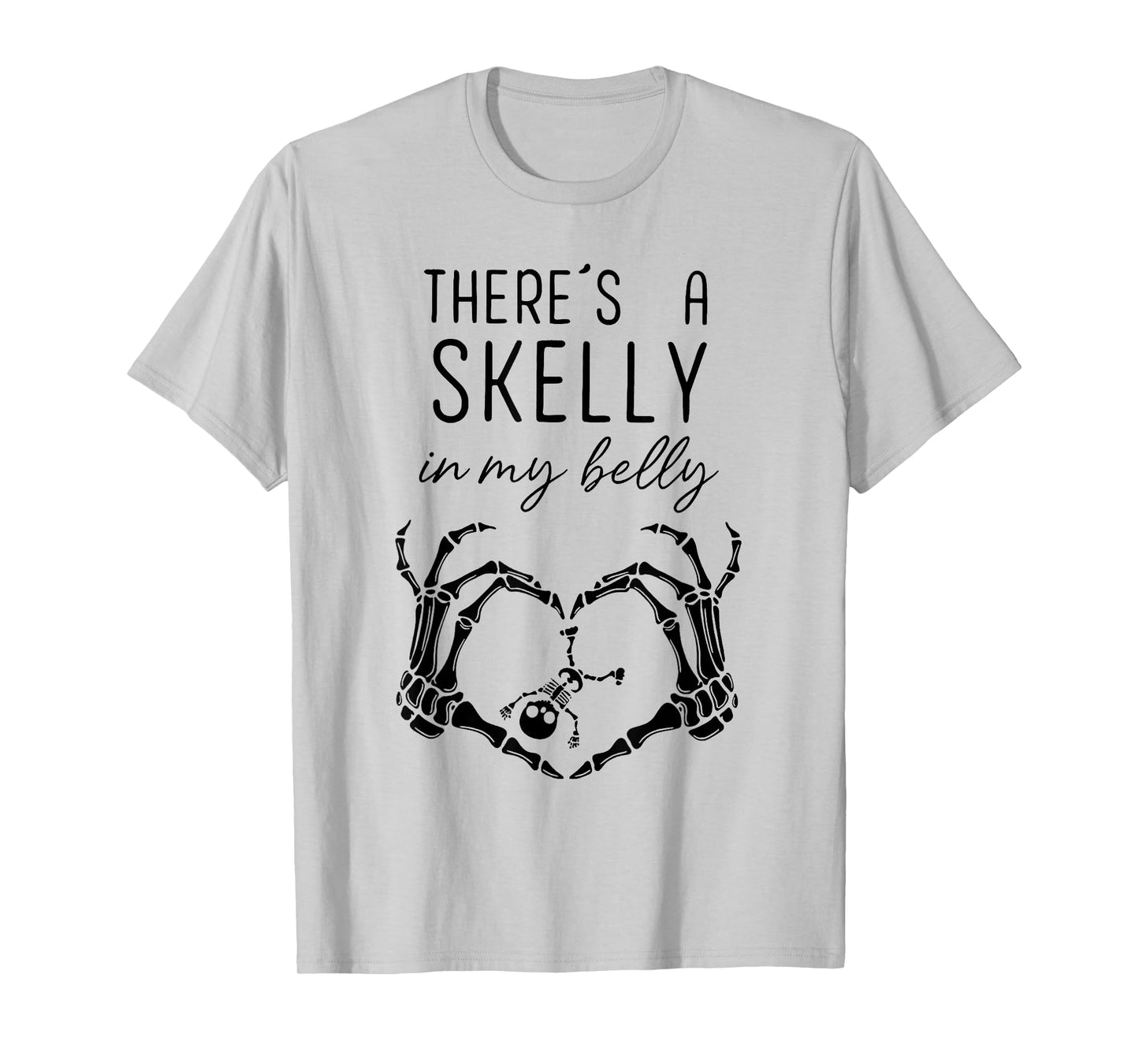 There's A Skelly in My Belly Halloween Pregnancy Skeleton T-Shirt
