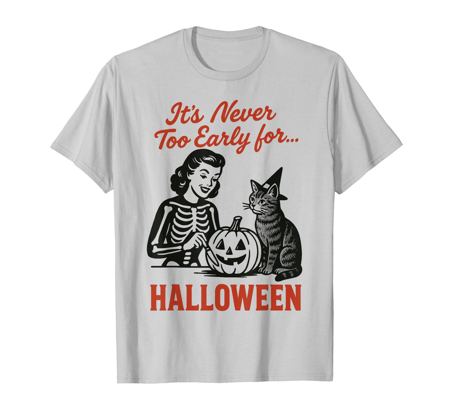 It’s Never Too Early for Halloween Retro Skeleton Black Cat T-Shirt