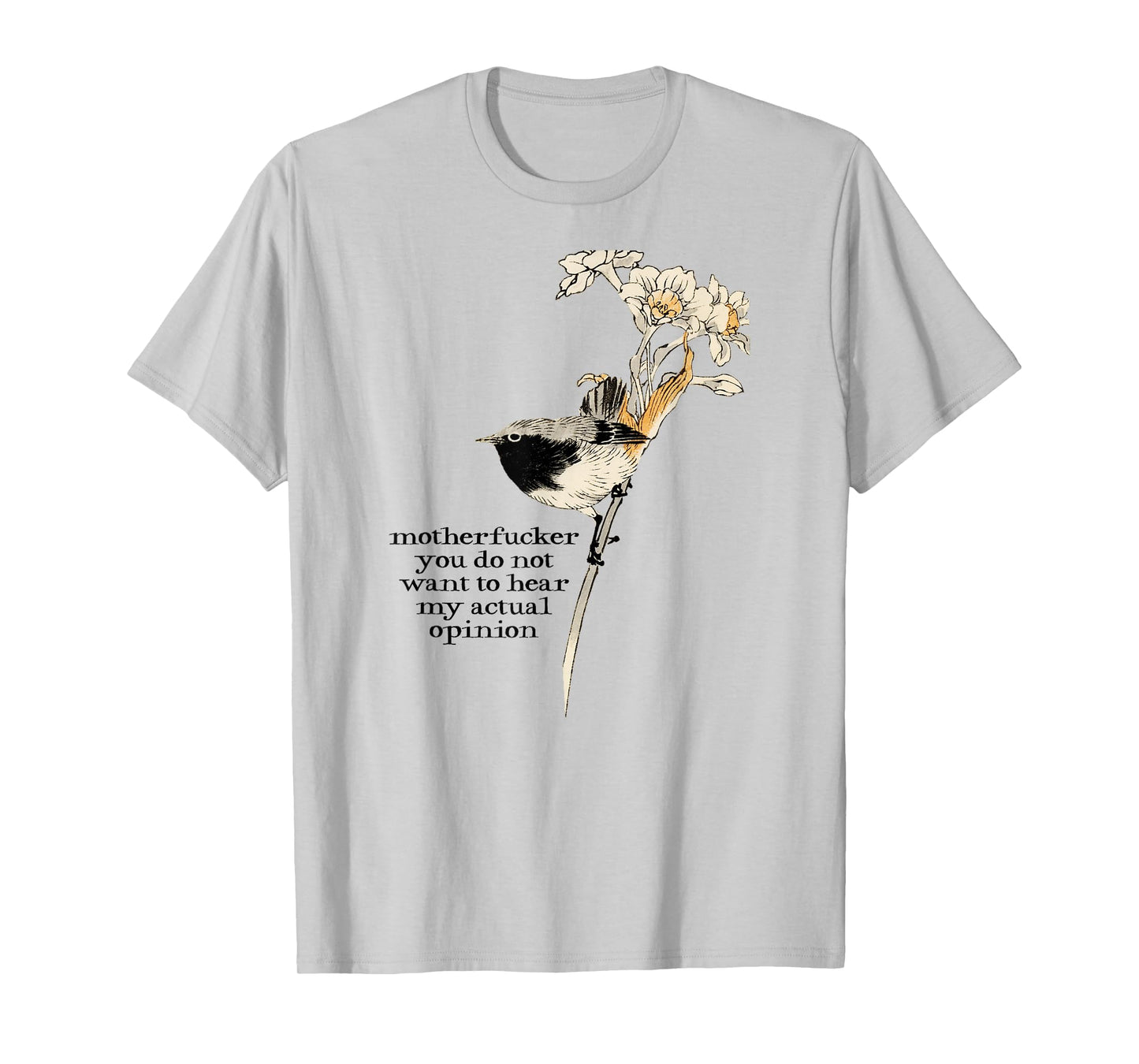 Threadless Effin' Birds You Do Not Want My Actual Opinion T-Shirt