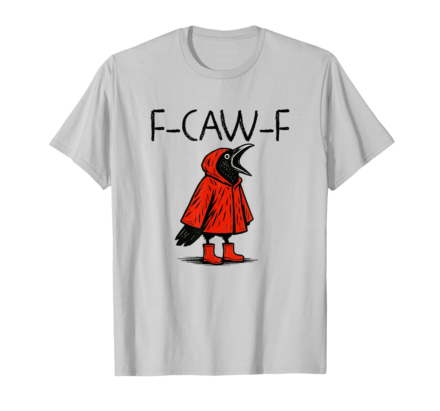 F Caw F Crow Cool Design Humor Crows Lover F-Cow-F T-Shirt