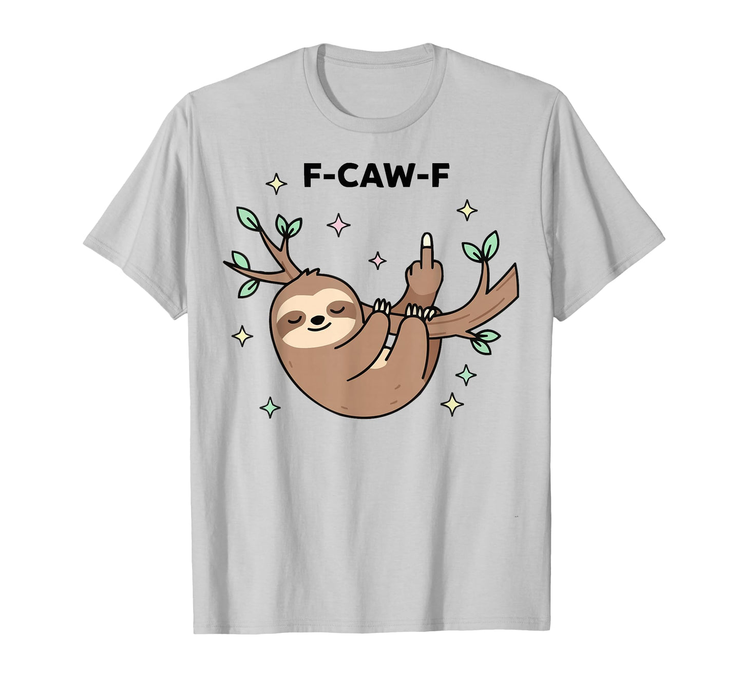 F-CAW-F Dark Humor Graphic Meme Funny T-Shirt