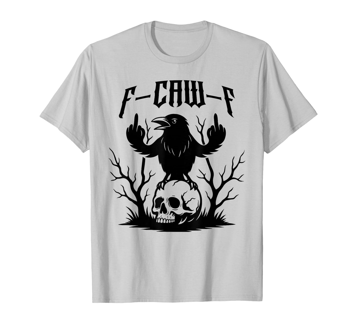 Black Crow, F-Caw-F Funny Black Bird T-Shirt