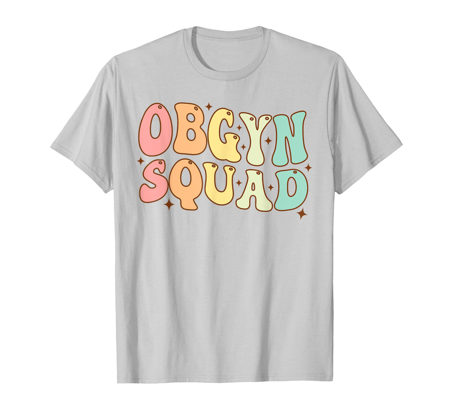 OBGYN Squad Obstetrician Gynecologist OBGYN Nurse Groovy T-Shirt