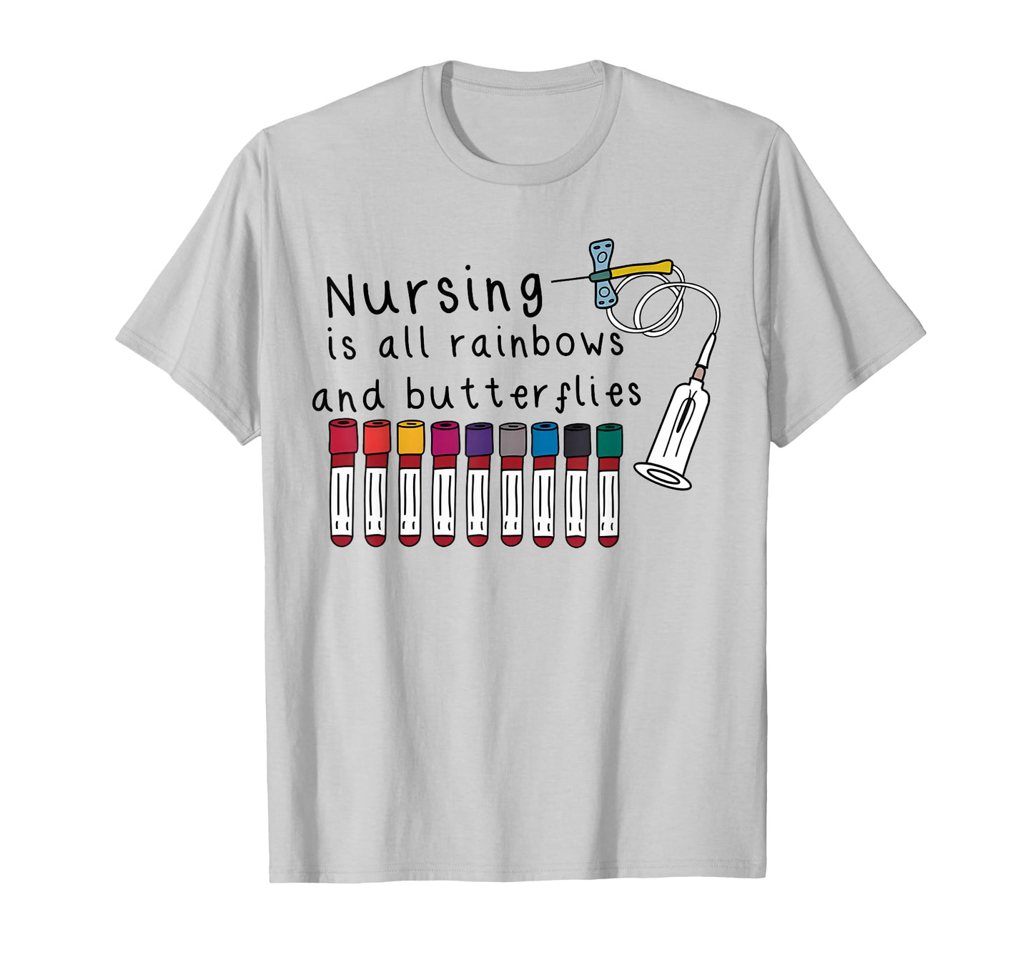 Nursing Is All Rainbows And Butterflies Nurse Lover Men T-Shirt