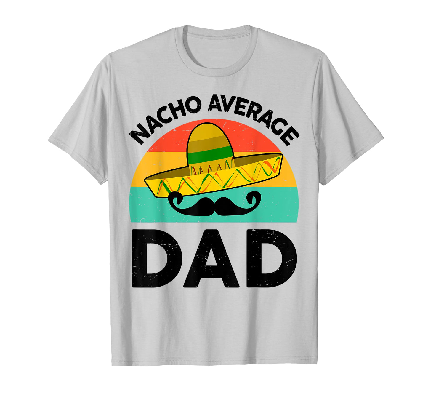 Mens Vintage Mexican Shirt Nacho Average Dad Mexican Fathers Day T-Shirt