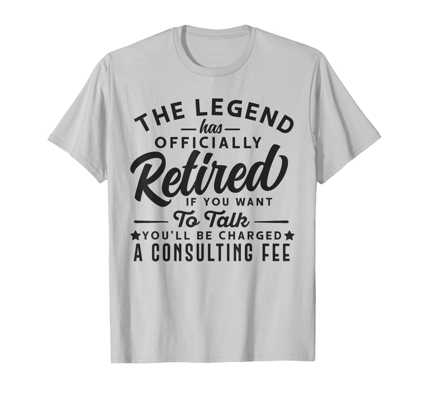 The Legend Has Officially Retired Funny Retirement Men Women T-Shirt