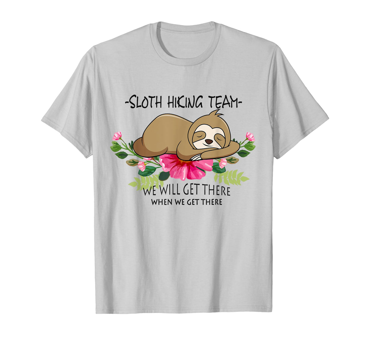 Sloth Hiking Team Mothers Day Funny Flower Women T-Shirt
