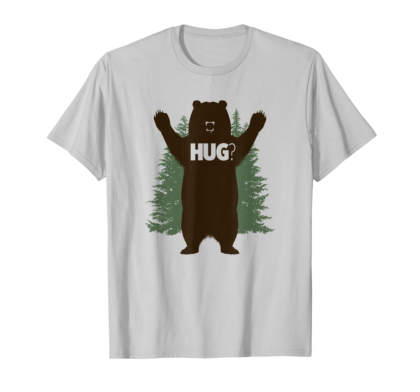 Bear Hug? T-Shirt