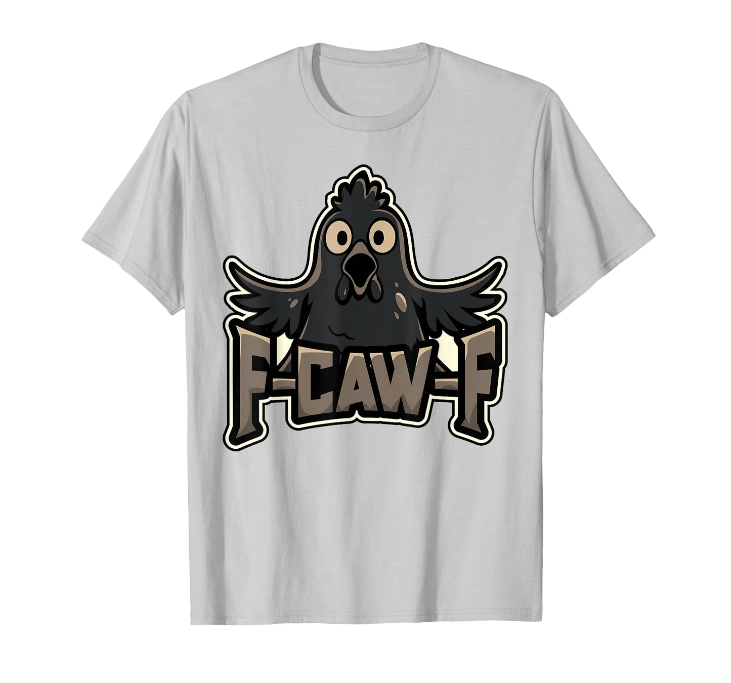 Funny Chicken Rooster Meme F Caw F Poultry Farm Farmer Gift T-Shirt