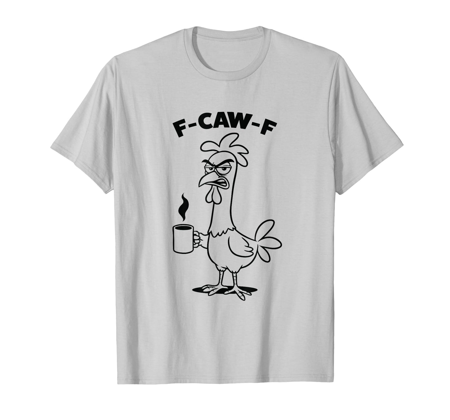 F-caw-F Morning Coffee T-Shirt