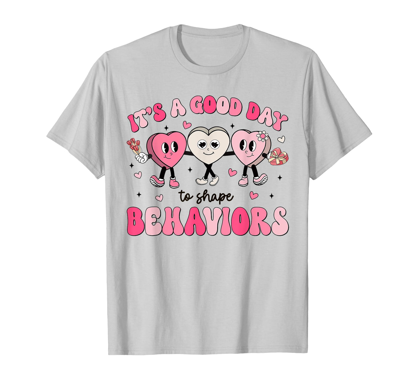 It's A Beautiful Day To Shape Behaviors Analyst Valentine T-Shirt