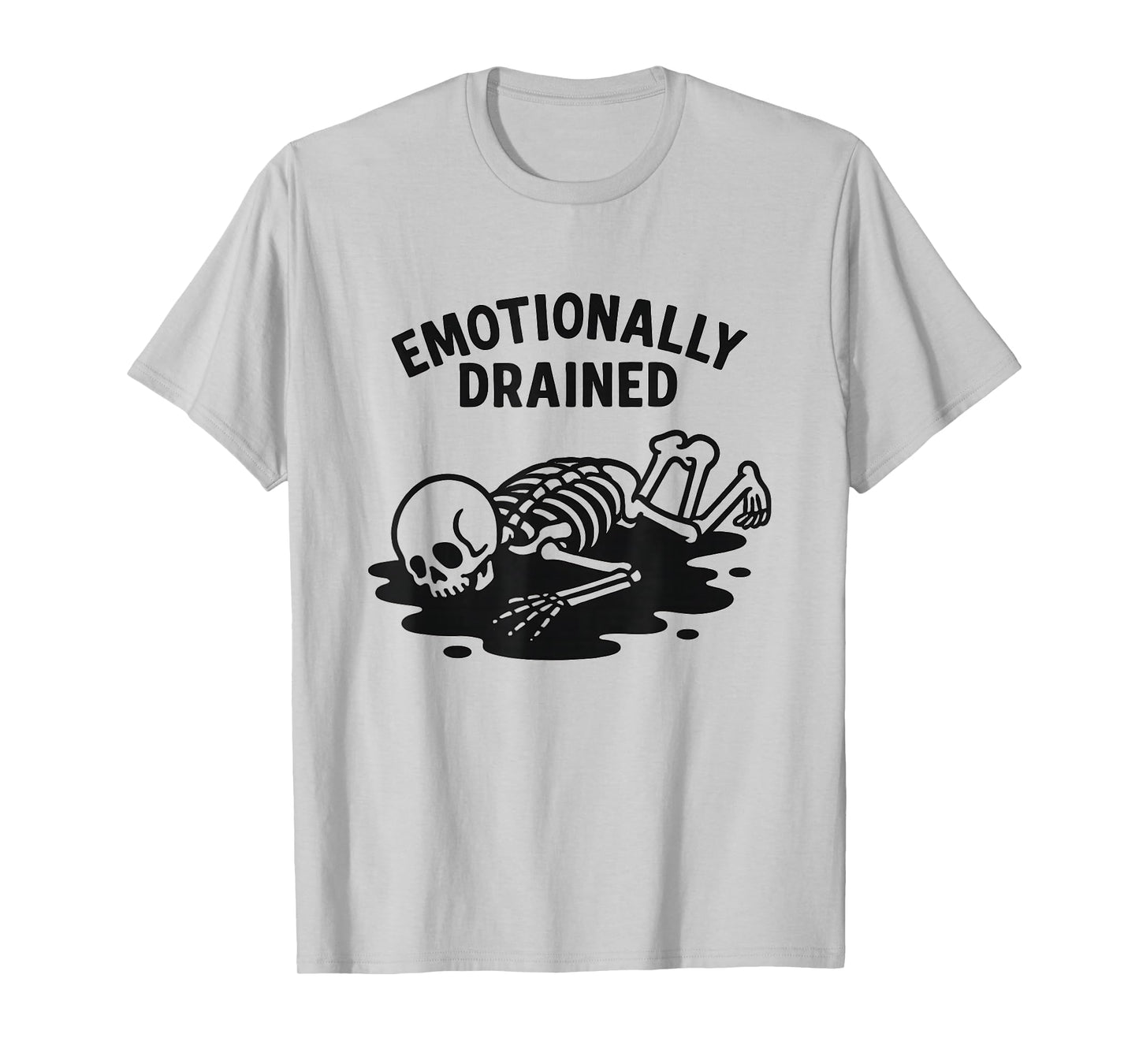 Funny Emotionally Drained Skeleton Sarcastic Humor Halloween T-Shirt