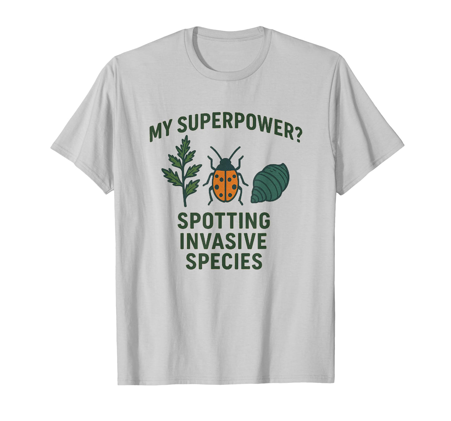 My Superpower Spotting Invasive Species Naturalist T-Shirt