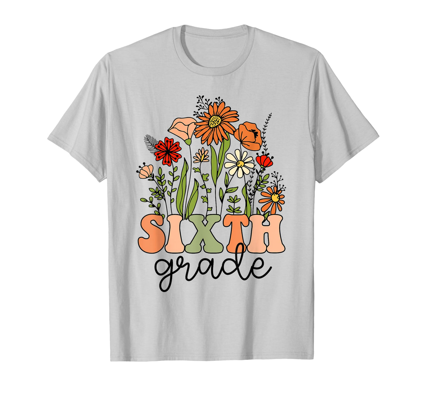 Groovy Sixth Grade Wildflowers Back To School 6th Grade T-Shirt