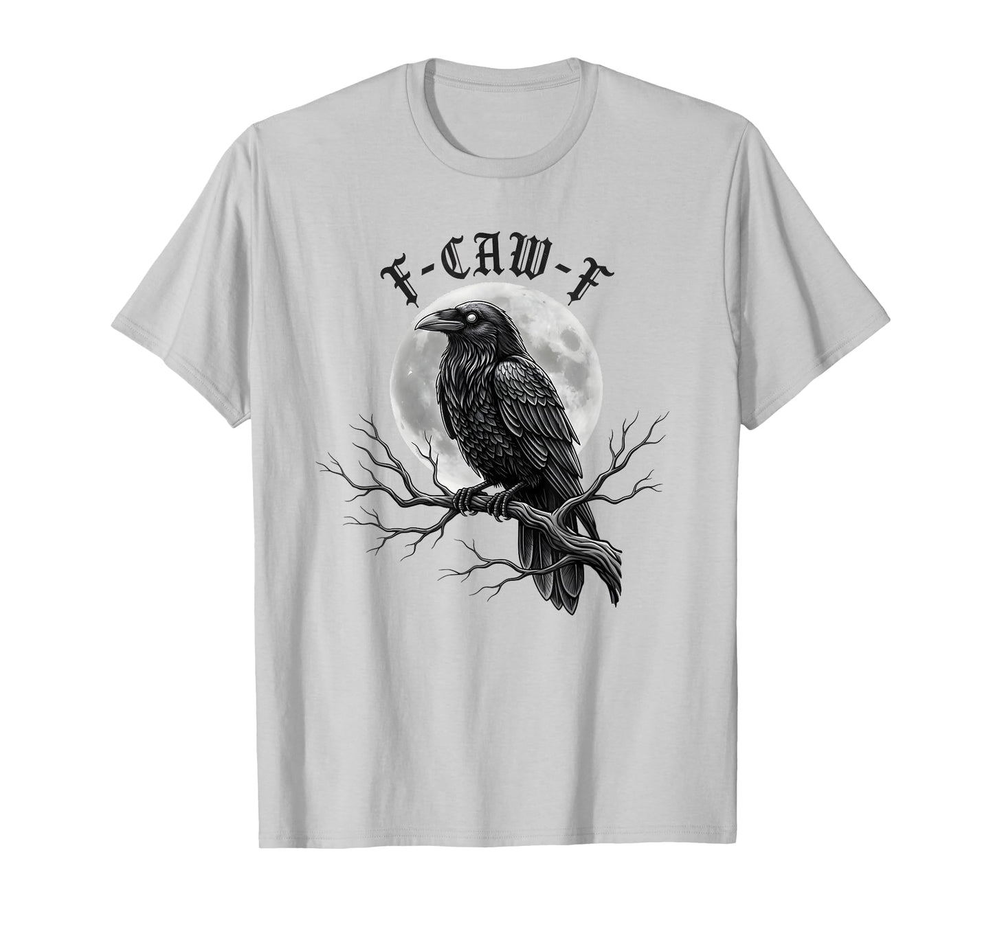 Black Crow F-Caw-F Gothic Humor Design Funny Black Bird Moon T-Shirt