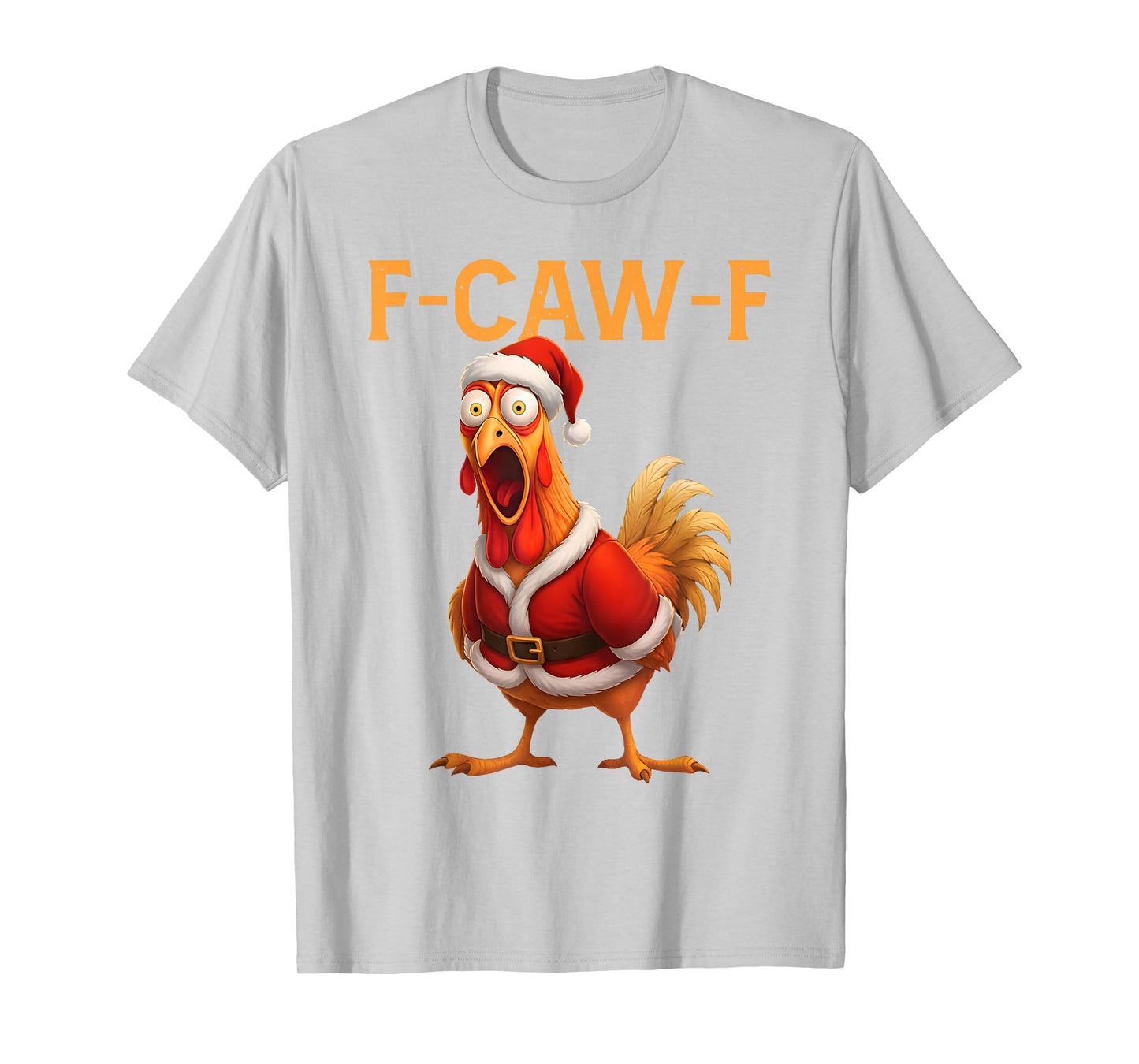 Funny Rooster Santa Meme F-Caw-F Chicken Christmas T-Shirt
