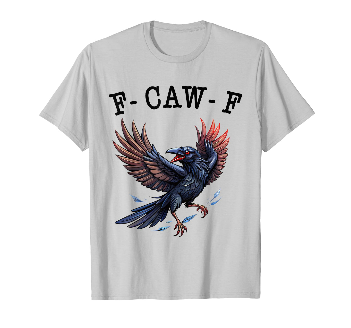 Funny f-caw-f Crow Shirt Women Men, fcawf Crow Raven Humor T-Shirt
