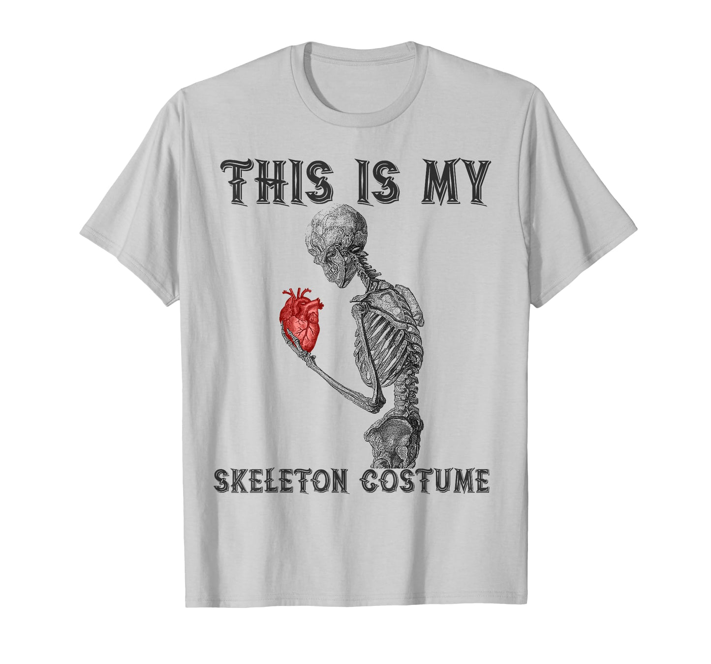 Skeleton Anatomical Red Heart This is My Skeleton Costume T-Shirt