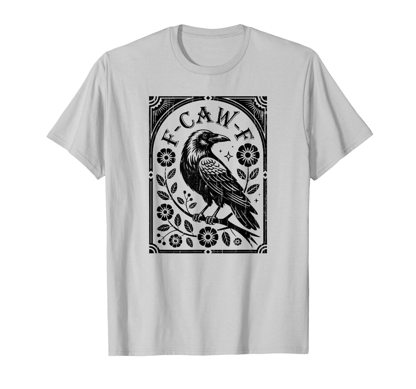 F-Caw-F Crow, Black Crow, Raven Lover, Funny Crow T-Shirt