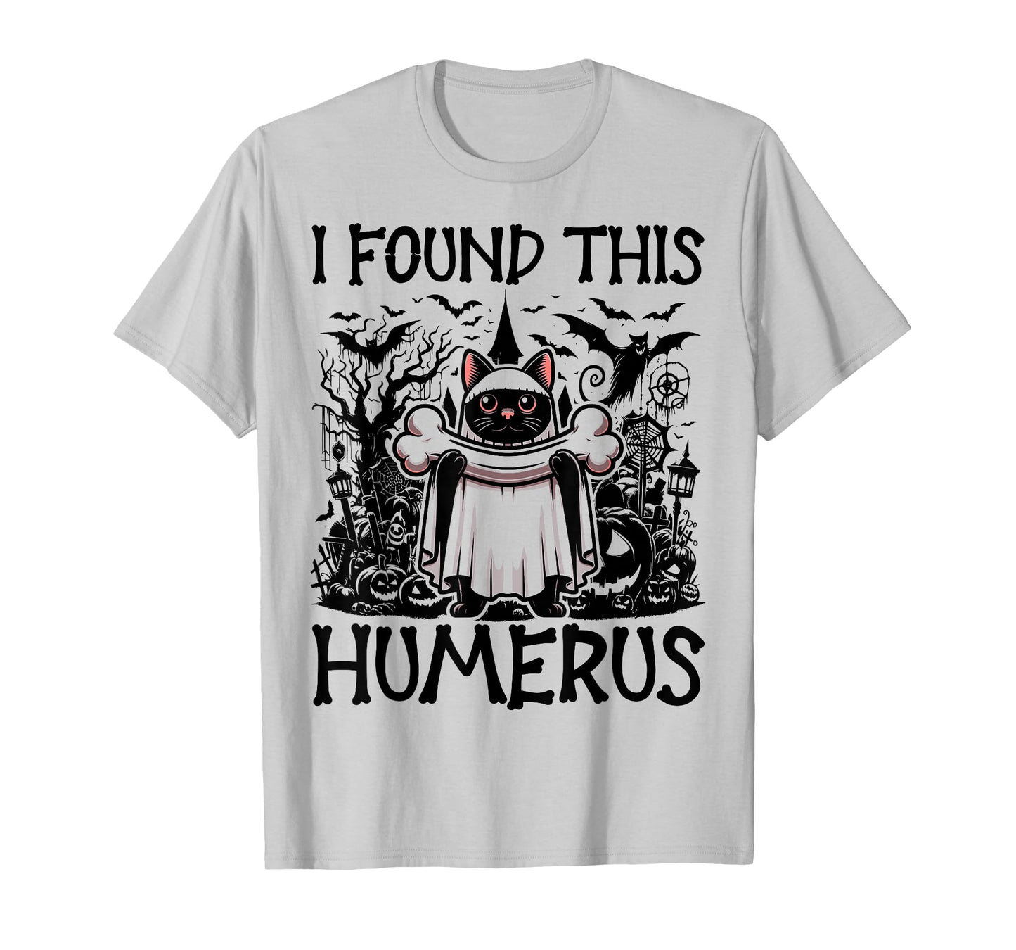 I Found This Humerus - Funny Cat Halloween T-Shirt