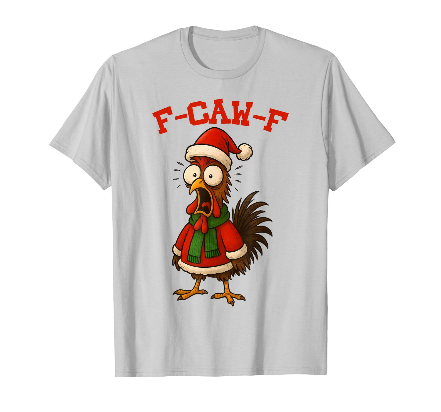 Funny F-Caw-F Rooster with Santa hat and Christmas Design T-Shirt
