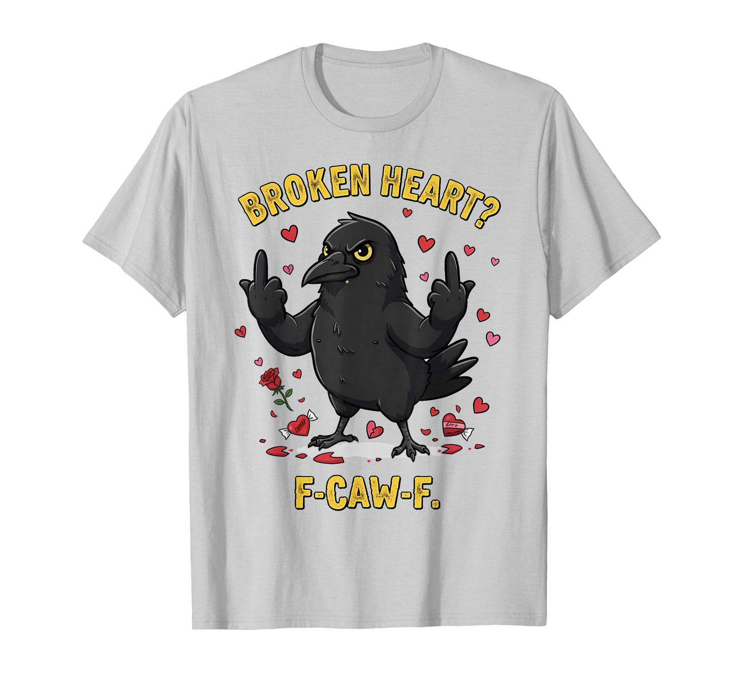 Black Crow, F-Caw-F Crow, Broken Heart Funny Valentine's Day T-Shirt