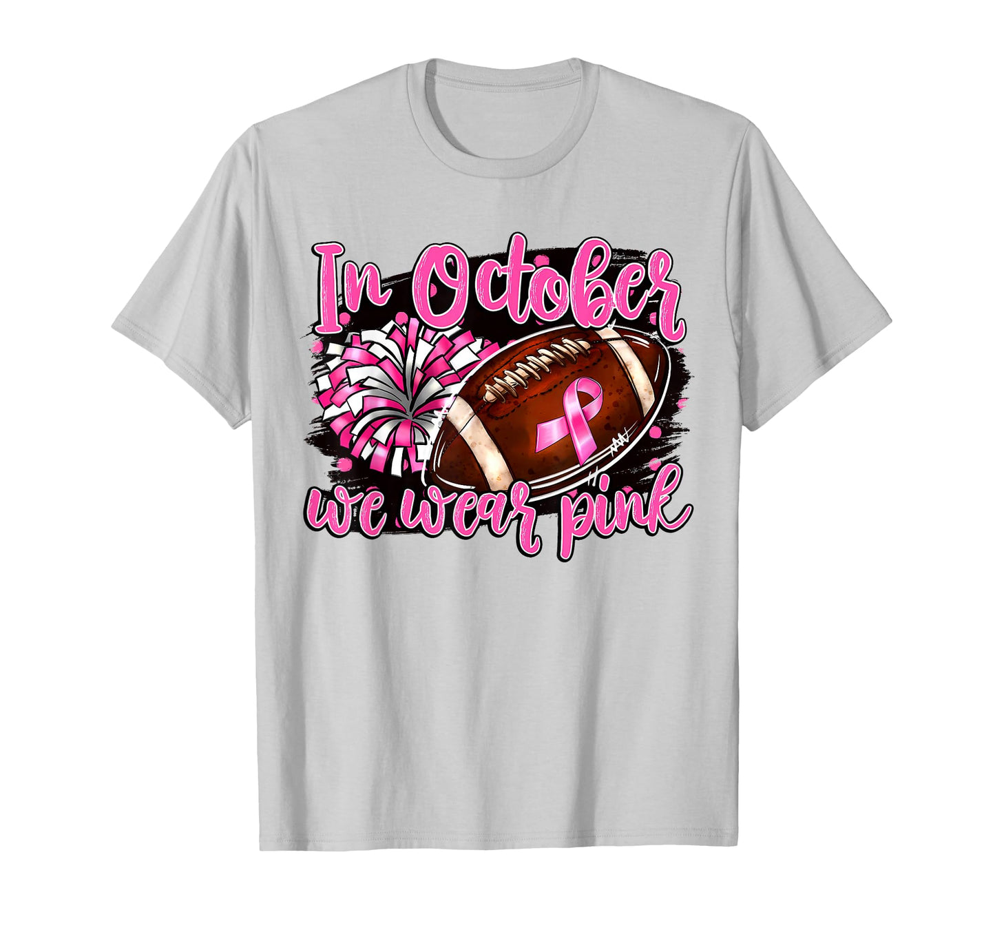 in October We Wear Pink Football Breast Cancer Cheer Mom T-Shirt