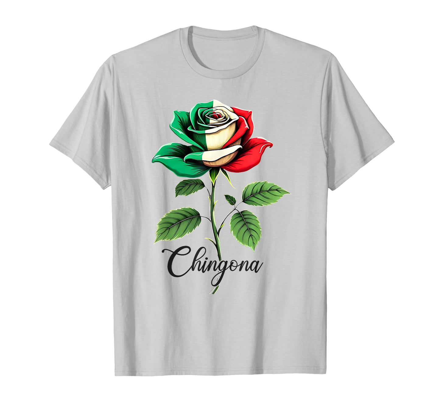 Chingona Latina Girl Rose Proud Hispanic Mexico Mexican Flag T-Shirt
