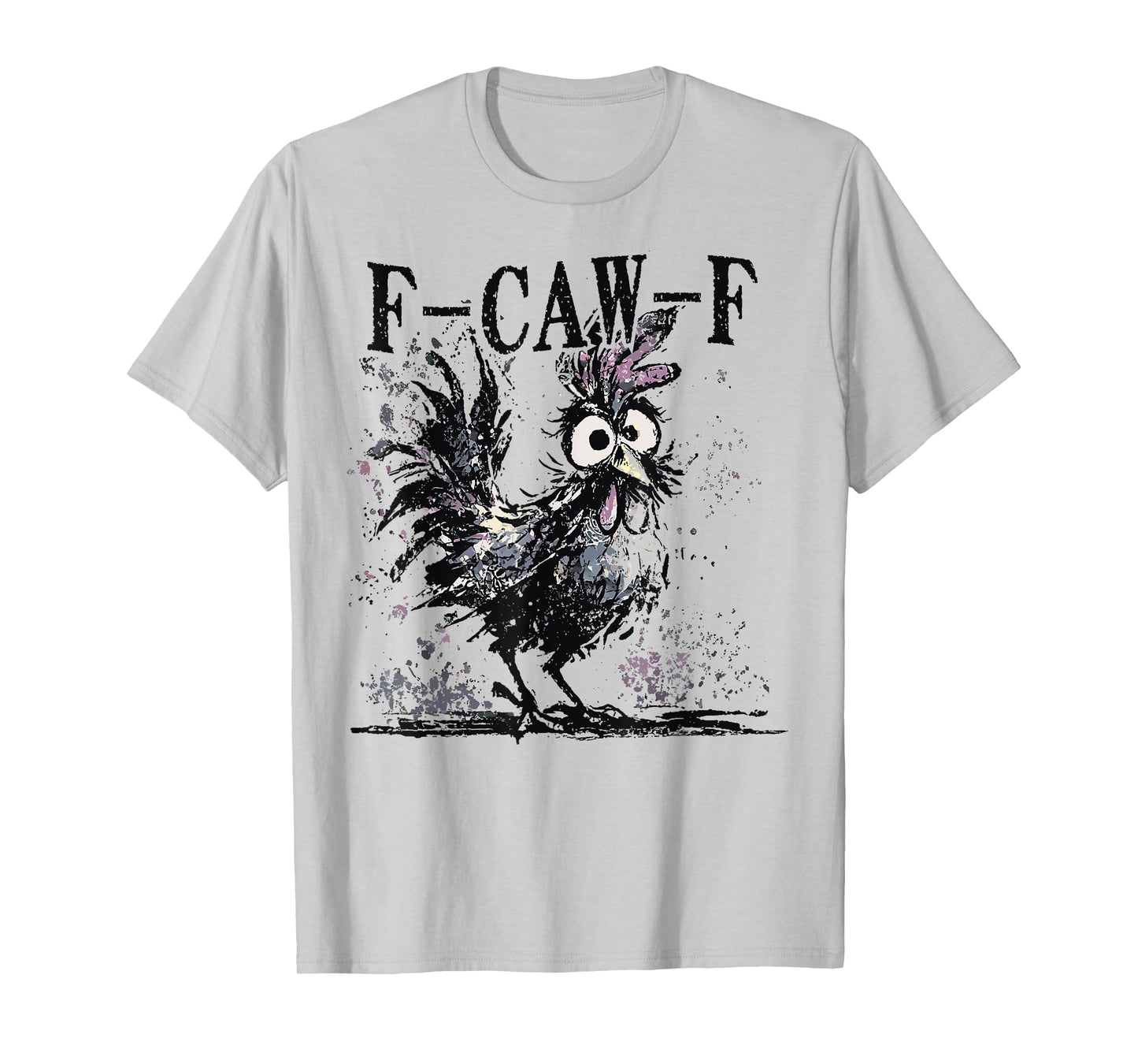 Funny F-Caw-F Chicken FCAWF Chicken T-Shirt