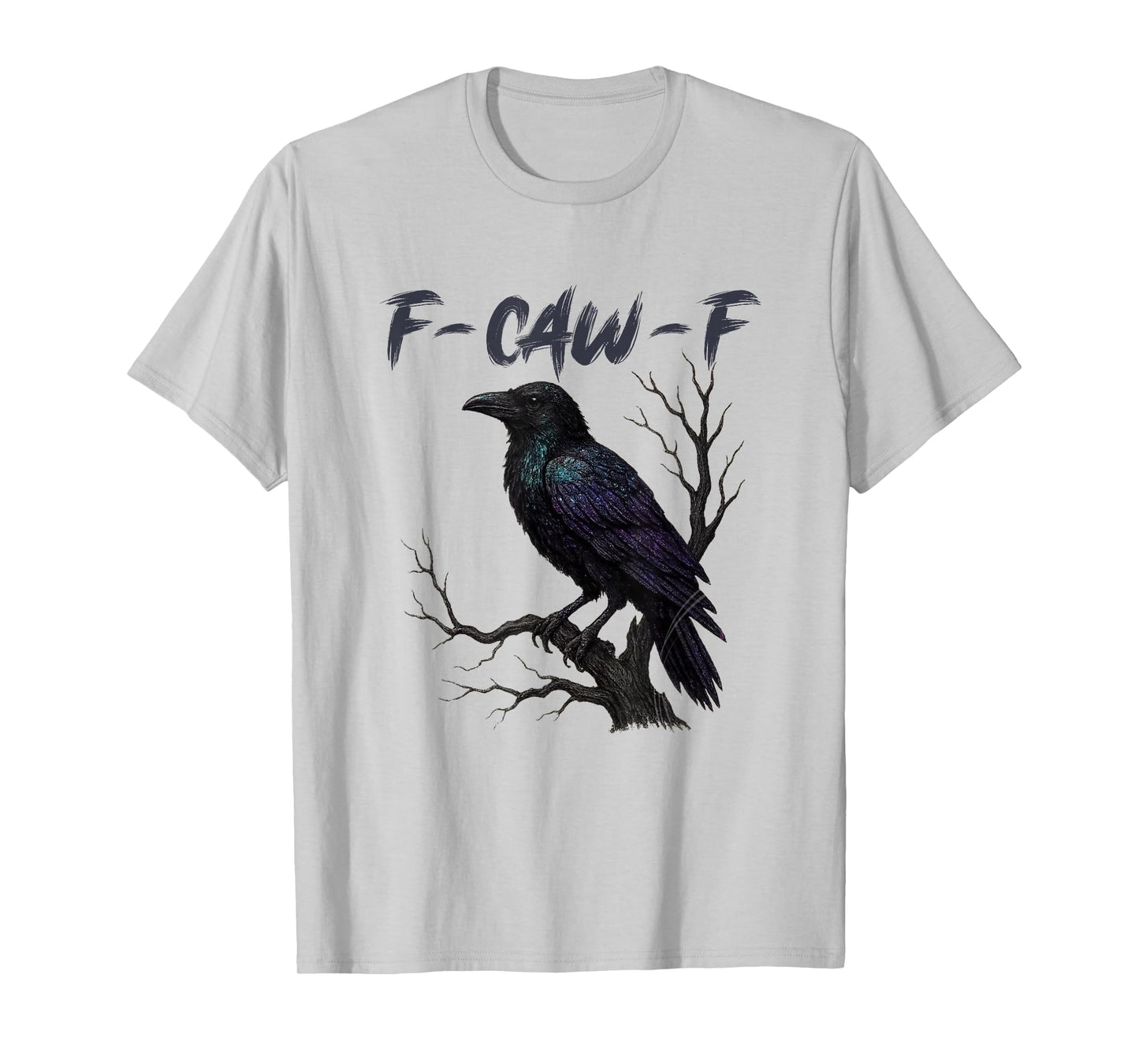 F-Caw-F Black Crow Pun Funny Bird Cawing Grunge Halloween T-Shirt
