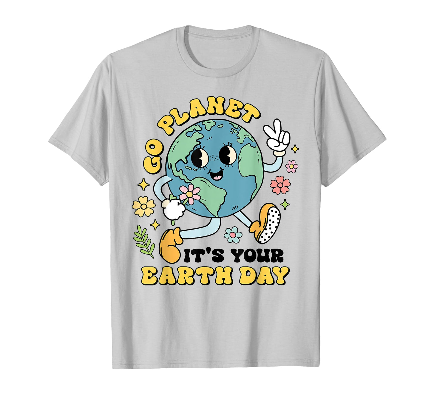 Go Planet Its Your Earth Day Climate Change Science Teacher T-Shirt