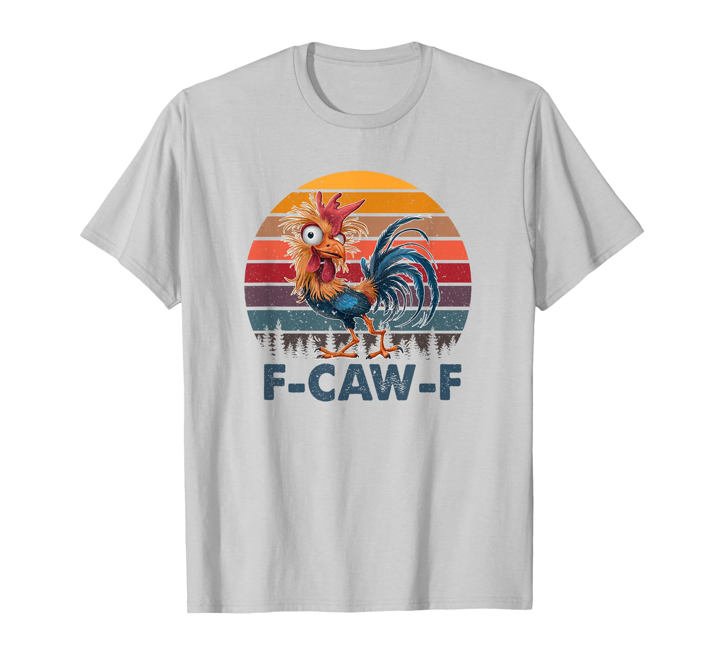 F-Caw-F Funny Chicken Humor F-Caw-F Quote Rooster Meme T-Shirt