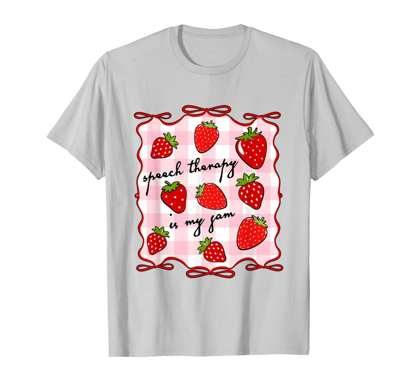 Strawberry Speech Therapy Is My Jam SLP Speech Pathologist T-Shirt