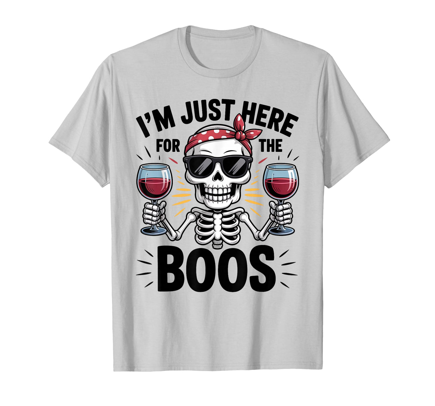 Halloween Women I'm Just Here for The Boos Funny Skeleton T-Shirt
