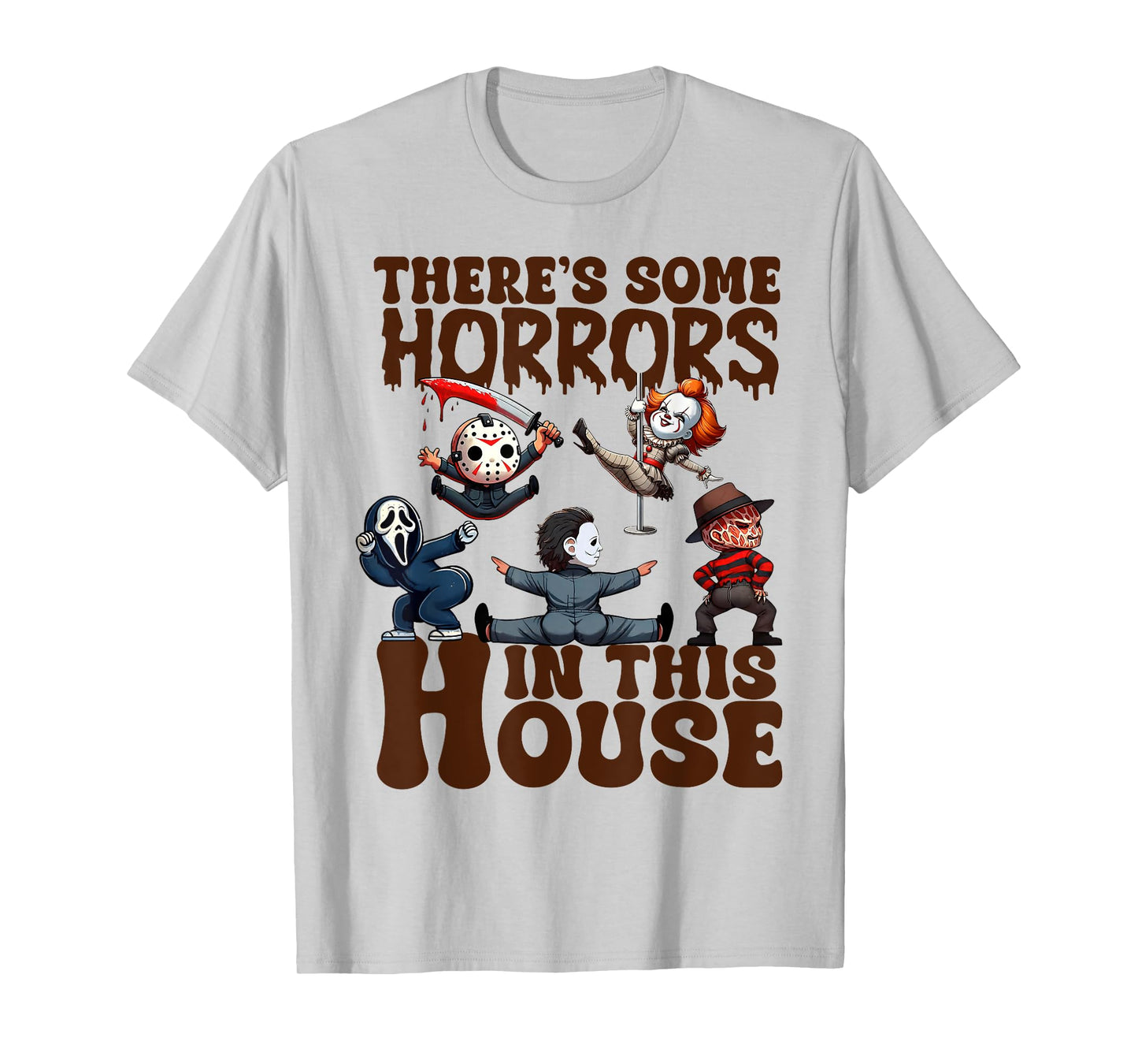 There's Some Horrors In This House Funny Horror Characters T-Shirt