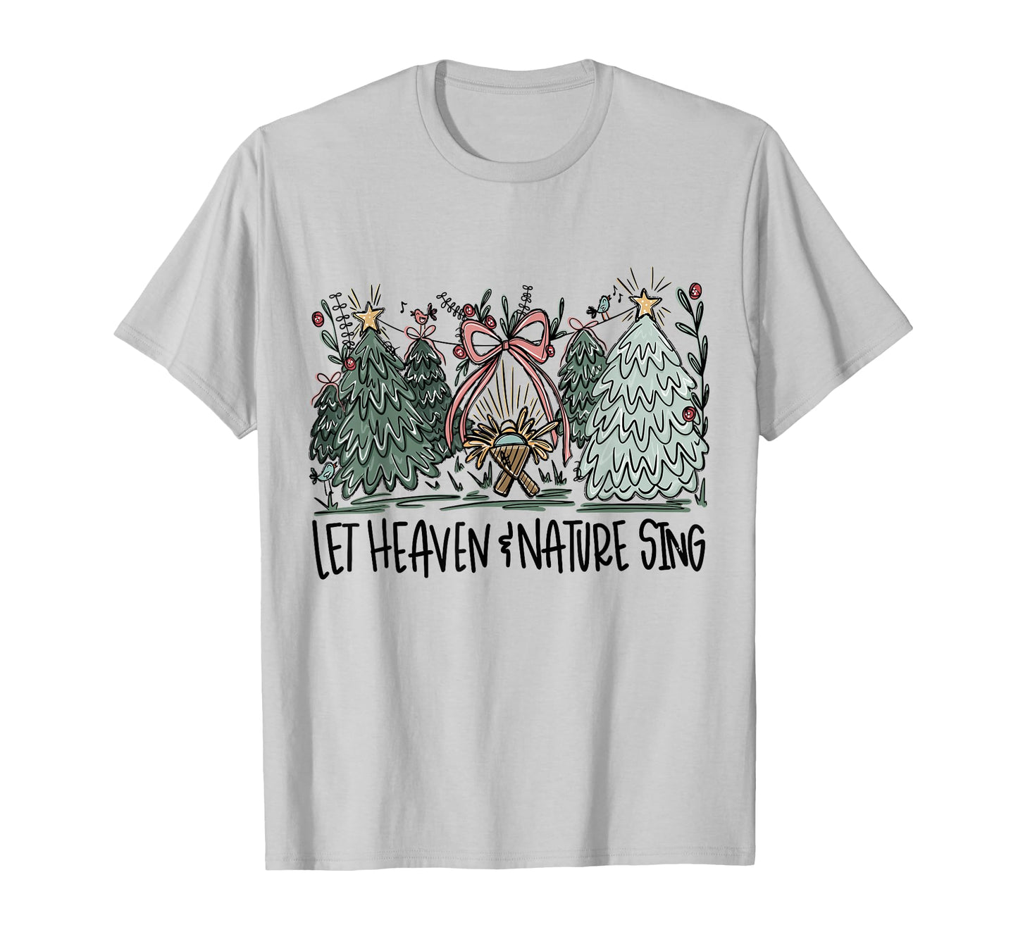 Retro Funny Let Heaven and Nature Sing Pines Tree Christians T-Shirt