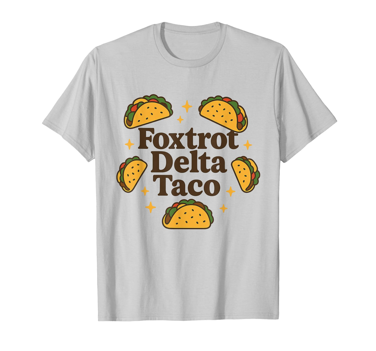 Funny Foxtrot Delta Taco Lover Gifts T-Shirt
